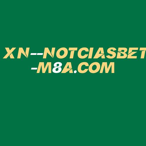 Logo da XN--NOTCIASBET-M8A